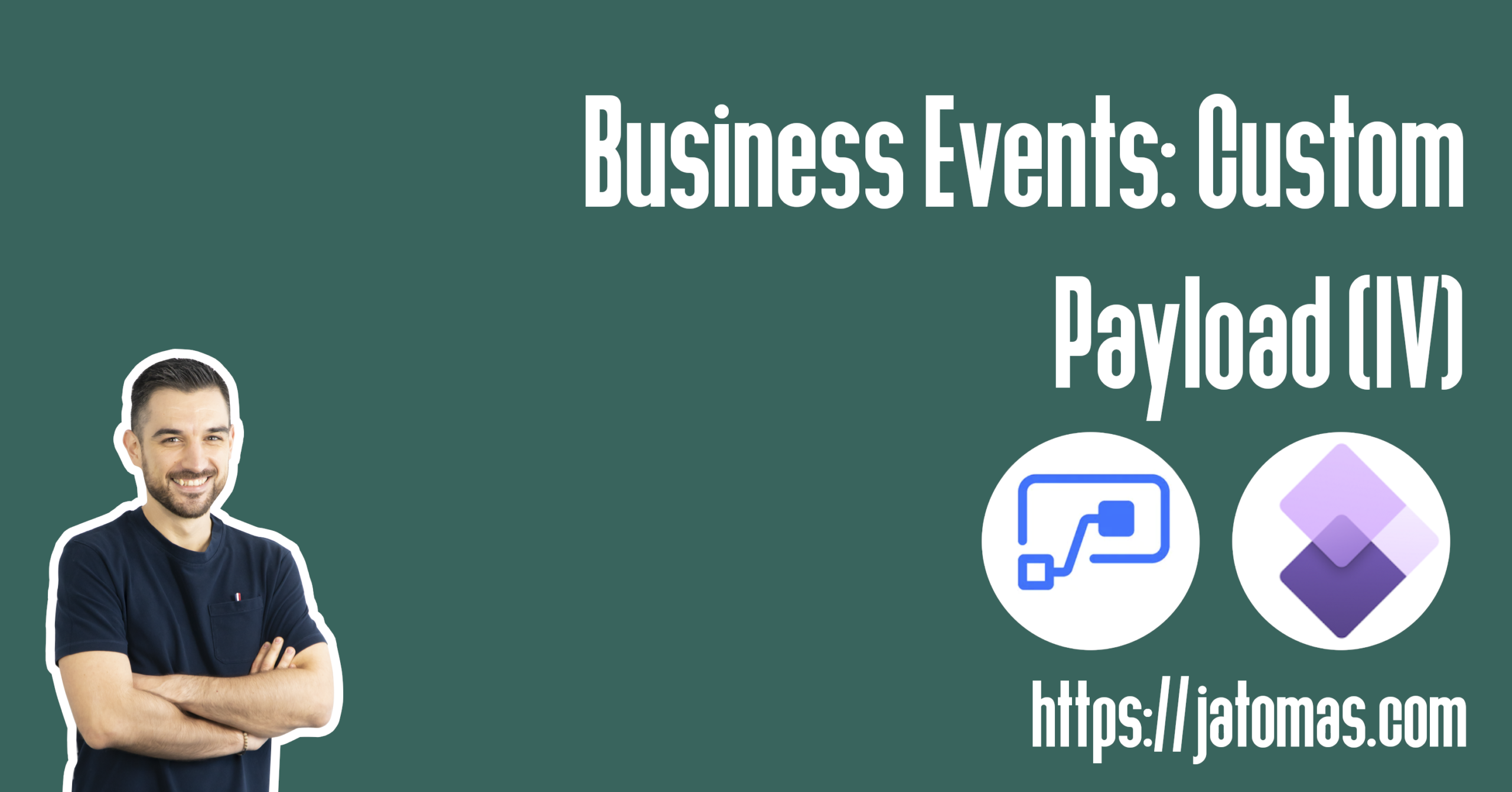 Business Events - Custom Payload (IV)