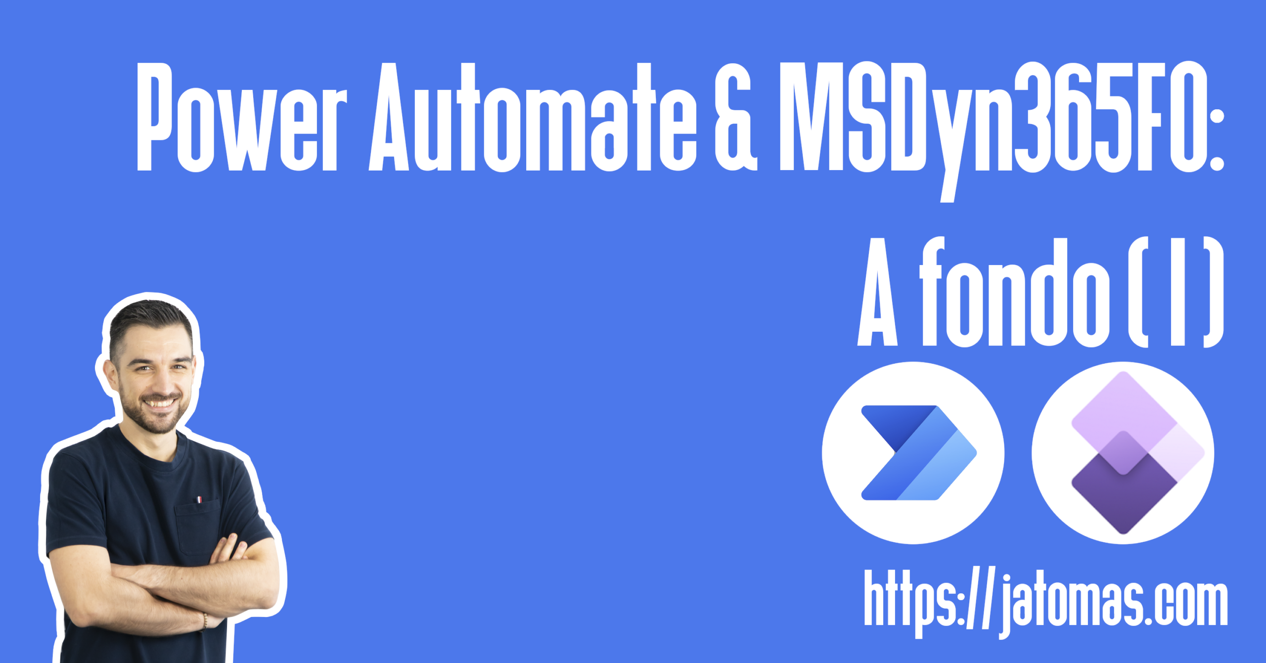Power Automate & MSDyn365FO: A fondo (I)