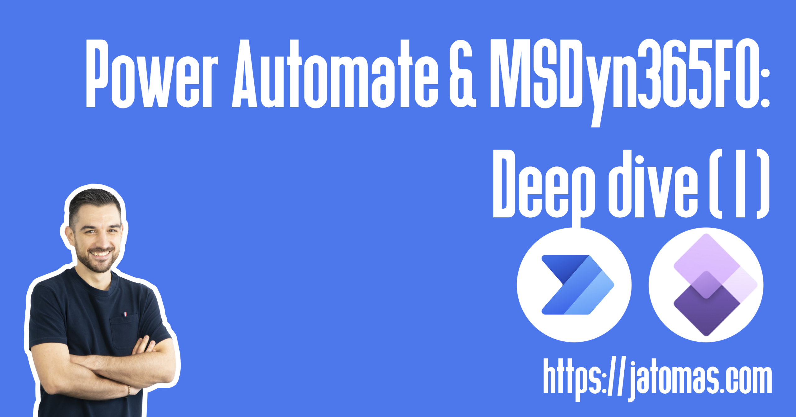 Power Automate & MSDyn365FO: Deep dive (I)