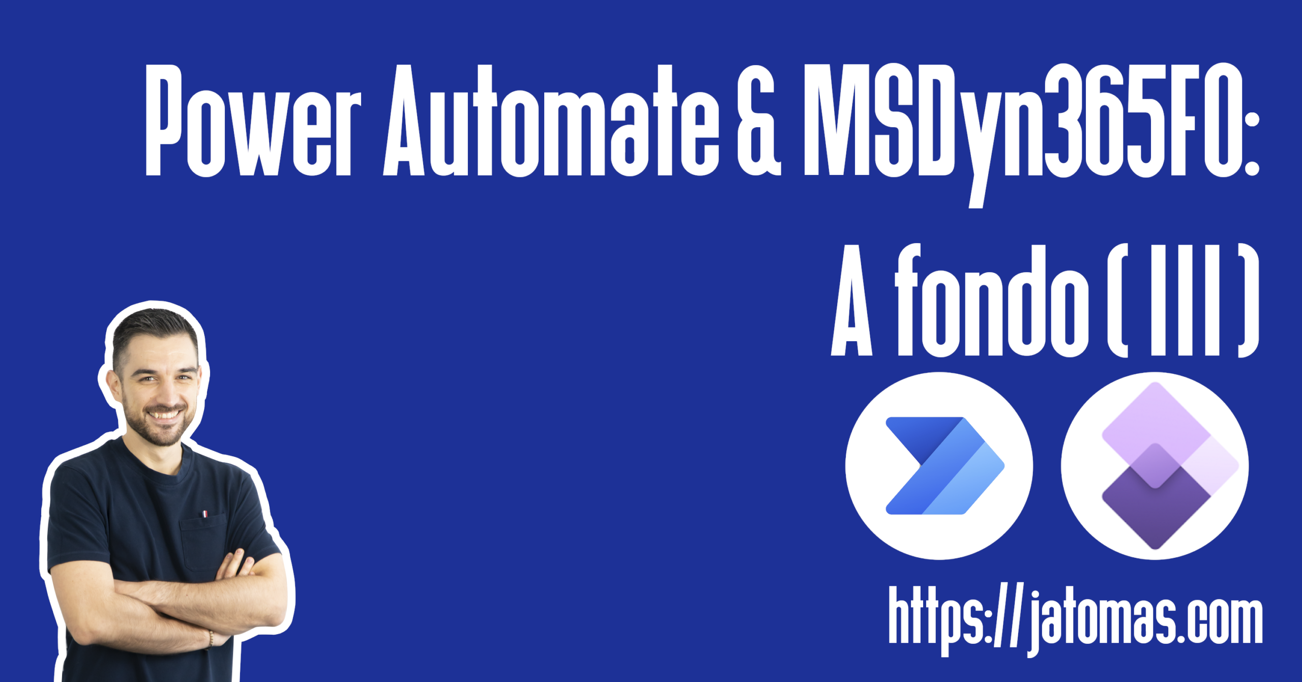 Power Automate & MSDyn365FO: A fondo (III)