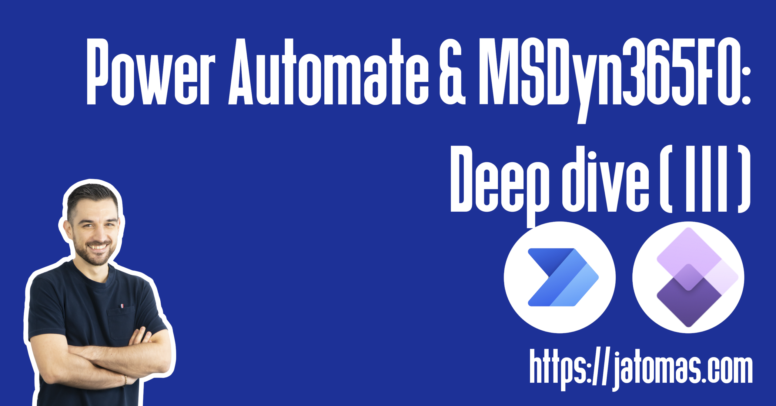Power Automate & MSDyn365FO: Deep dive (III)